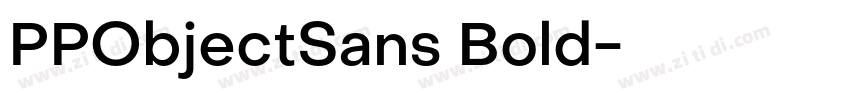 PPObjectSans Bold字体转换 PPObjectSans Bold字体转换